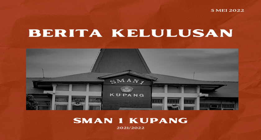 SMANSA : BERITA KELULUSAN SMAN 1 KUPANG TAHUN PELAJARAN 2021/2022