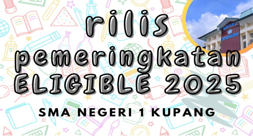 INFO PEMERINGKATAN SISWA ELIGIBLE SMAN 1 KUPANG TAHUN 2025